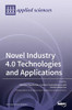 Novel Industry 4.0 Technologies and Applications