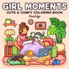 Girl Moments: Coloring Book for Adults and Kids