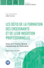 Les défis de la formation de enseignants et de leur insertion professionnelle: Actes du 4e Forum citoyen international de l'Éducation