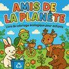 Amis de la Planète - Livre de coloriage écolologique pour enfants