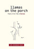 Llamas on the Porch : Poems in the Time of Corona