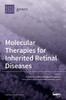 Molecular Therapies for Inherited Retinal Diseases
