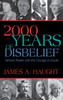 2000 Years of Disbelief: Famous People with the Courage to Doubt