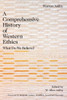 A Comprehensive History Of Western Ethics: What Do We Believe?