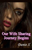 Our Wife Sharing Journey Begins