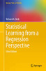 Statistical Learning from a Regression Perspective