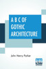 A B C Of Gothic Architecture