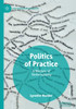 Politics of Practice : A Rhetoric of Performativity