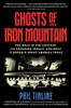 Ghosts of Iron Mountain: The Hoax of the Century, Its Enduring Impact, and What It Reveals about America Today