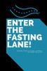 Enter The Fasting Lane : Intermittent Fasting Journal