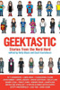 Geektastic: Stories from the Nerd Herd
