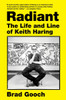 Radiant: The Life and Line of Keith Haring