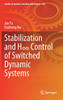 Stabilization and H8 Control of Switched Dynamic Systems