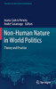 Non-Human Nature in World Politics : Theory and Practice