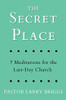 The Secret Place : 7 Meditations for the Last-Day Church
