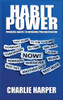 HABIT POWER : POWERFUL HABITS TO OVERCOME PROCRASTINATION