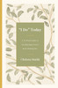 'I Do' Today: A 52-Week Guide to the Marriage You've Been Waiting for