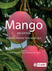The Mango: Botany, Production and Uses