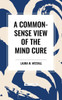 Common-Sense View of the Mind Cure
