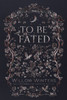 To Be Fated