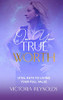 Own Your True Worth : Vital Keys to Living Your Full Value