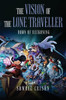 The Vision of the Lone Traveller: Dawn of Reckoning