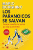 Los paranoicos se salvan: Consejos para afrontar la crisis que trajo la pandemia / Those That Are Paranoid Will Be Saved