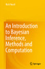 An Introduction to Bayesian Inference, Methods and Computation