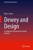 Dewey and Design : A Pragmatist Perspective for Design Research