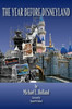 The Year Before Disneyland or: How Much Happened at the Company While Building the Park