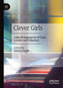 Clever Girls : Autoethnographies of Class, Gender and Ethnicity