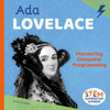 ADA Lovelace: Pioneering Computer Programming: Pioneering Computer Programming