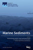 Marine Sediments : Processes, Transport and Environmental Aspects