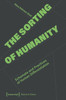 The Sorting of Humanity: Schemata and Practices of Human Differentiation