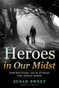 Heroes in Our Midst : Inspirational Faith Stories for Single Moms