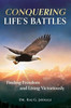 Conquering Life's Battles: Finding Freedom and Living Victoriously