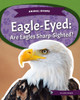 Eagle-Eyed: Are Eagles Sharp-Sighted?: Are Eagles Sharp-Sighted?