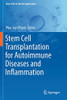 Stem Cell Transplantation for Autoimmune Diseases and Inflammation
