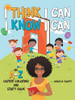 I Think I Can I Know I Can : An A-Z Career Coloring and Story Book