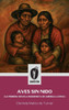 Aves sin nido (La primera novela indigenista de América Latina)