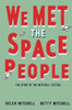 We Met the Space People: The Story of the Mitchell Sisters