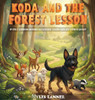 Koda and the Forest Lesson: Every Lesson Shines Brighter When Led by God's Light