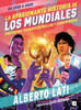 La Apasionante Historia de Los Mundiales / The Exciting History of the World Cups