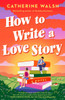How to Write a Love Story