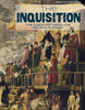The Inquisition: The Quest for Absolute Religious Power