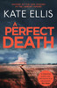 A Perfect Death: Book 13 in the Di Wesley Peterson Crime Series