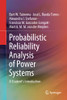 Probabilistic Reliability Analysis of Power Systems : A StudentÆs Introduction
