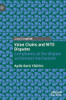 Value Chains and WTO Disputes : Compliance at the dispute settlement mechanism