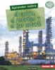 Aprender Sobre El Carbón, El Petróleo Y El Gas Natural (Finding Out about Coal, Oil, and Natural Gas)