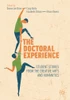 The Doctoral Experience : Student Stories from the Creative Arts and Humanities